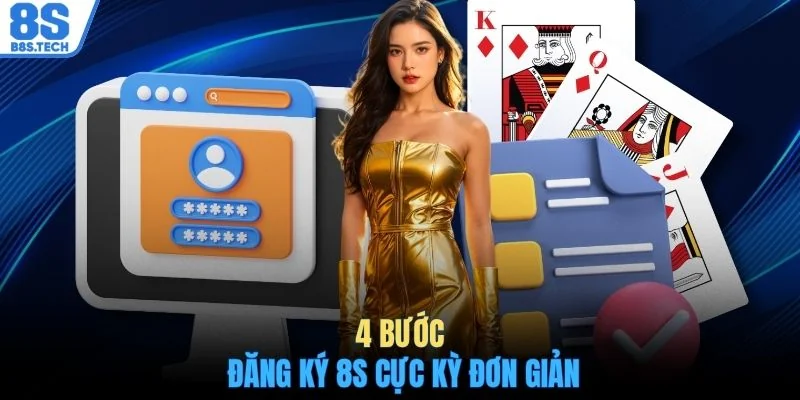 4 bước đăng ký 8S cực kỳ đơn giản