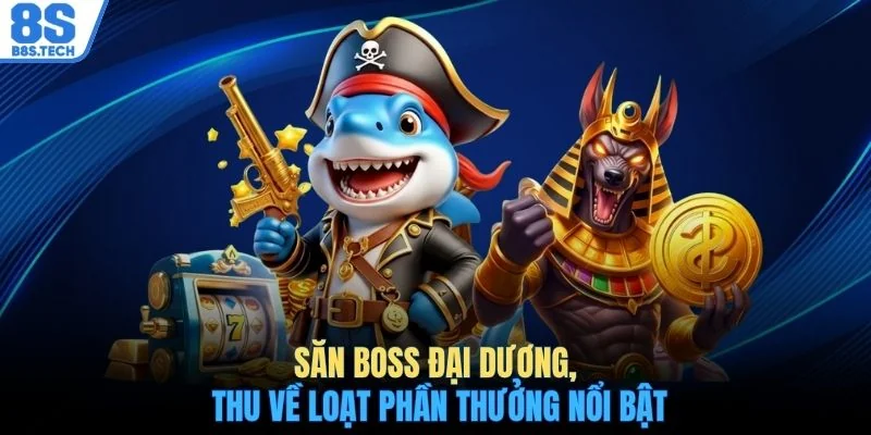 Trang Chủ 10 Săn boss đại dương, thu về loạt phần thưởng nổi bật